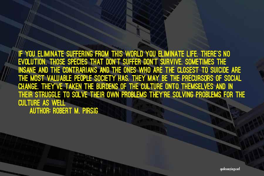 Survive The Struggle Quotes By Robert M. Pirsig