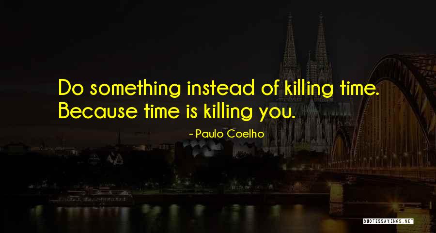 Survive The Summer Quotes By Paulo Coelho Survive The Summer Quotes By Paulo Coelho