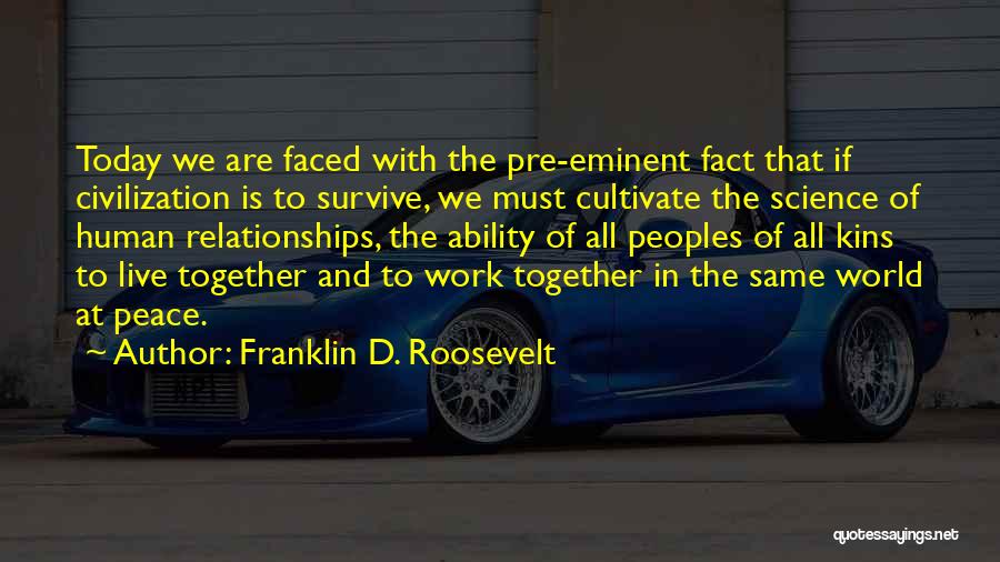 Survive Today Quotes By Franklin D. Roosevelt