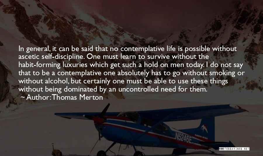 Survive Today Quotes By Thomas Merton