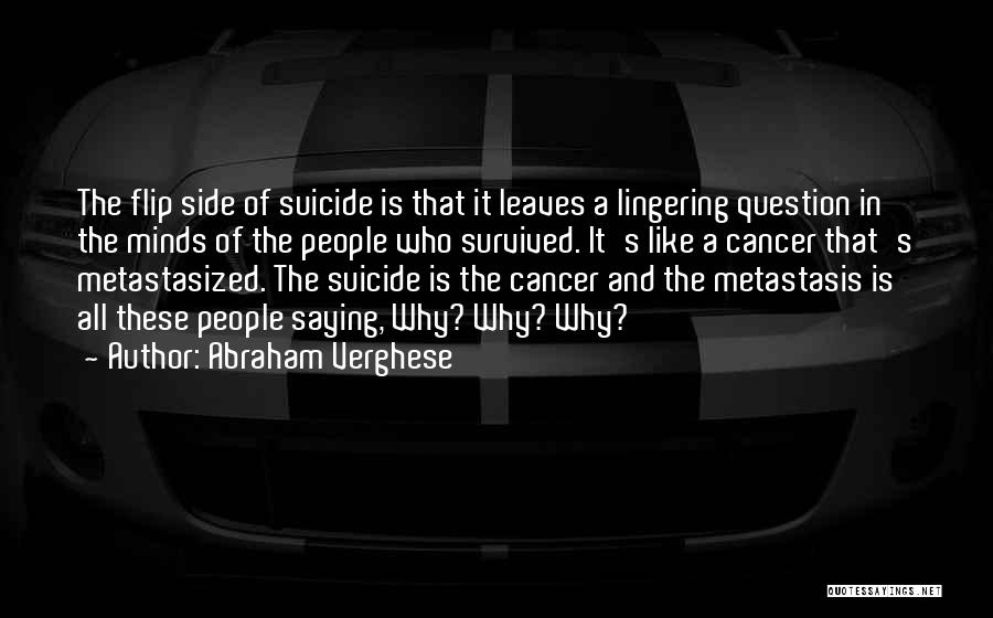 Survived Cancer Quotes By Abraham Verghese