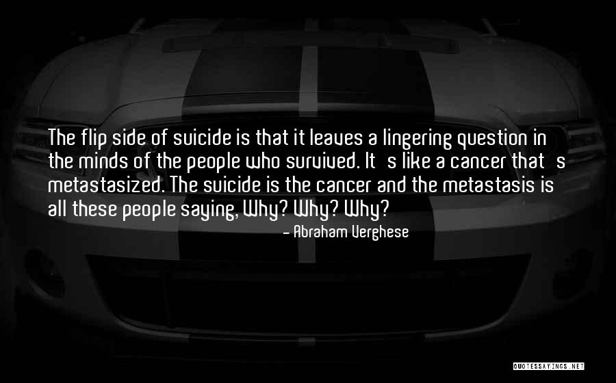 Survived Cancer Quotes By Abraham Verghese Survived Cancer Quotes By Abraham Verghese