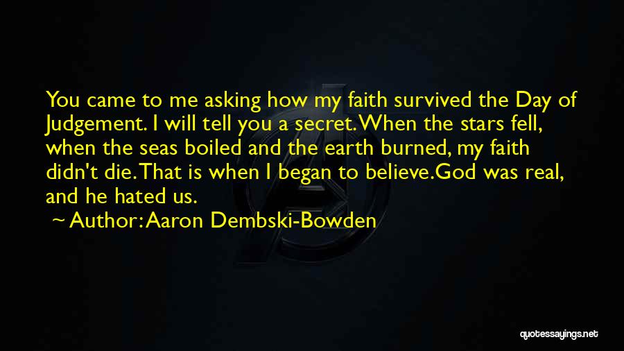 Survived The Day Quotes By Aaron Dembski-Bowden