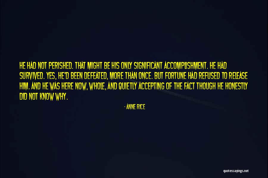 Survived The Quotes By Anne Rice Survived The Quotes By Anne Rice