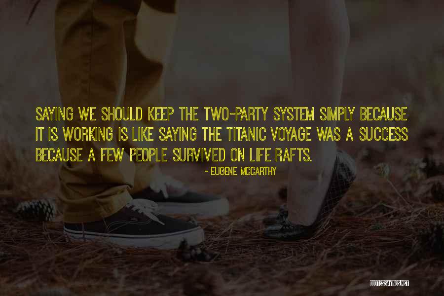 Survived The Titanic Quotes By Eugene McCarthy Survived The Titanic Quotes By Eugene McCarthy