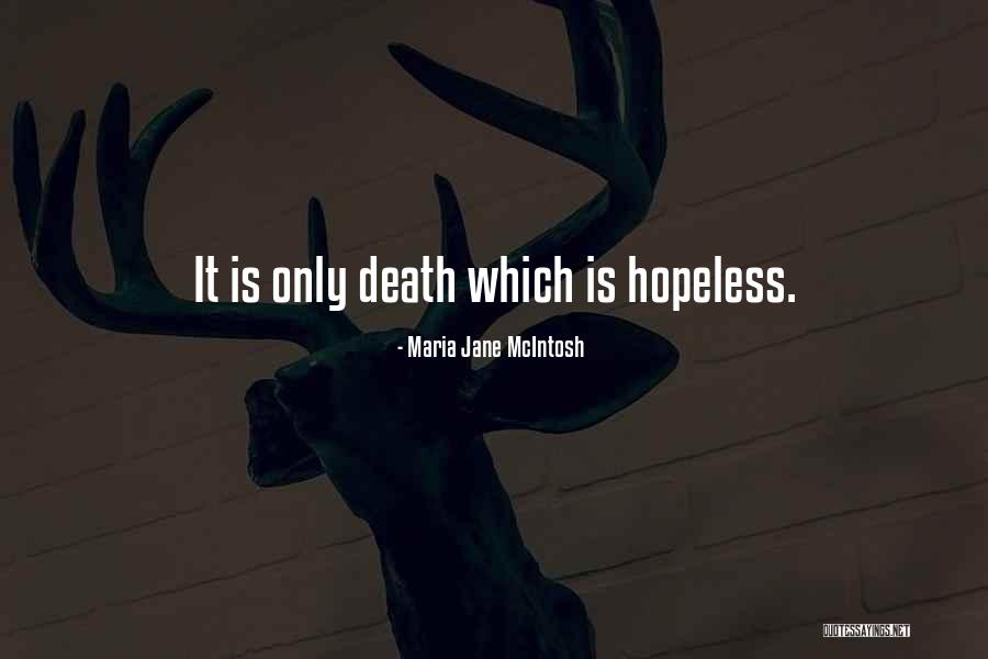 Surviver Quotes By Maria Jane McIntosh Surviver Quotes By Maria Jane McIntosh
