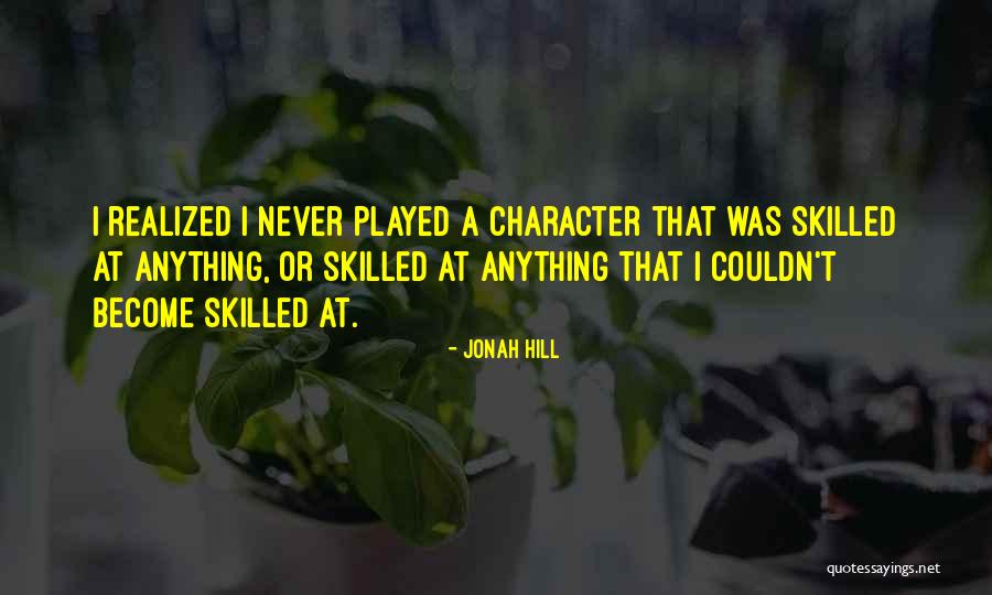 Survives In Landscape Quotes By Jonah Hill Survives In Landscape Quotes By Jonah Hill