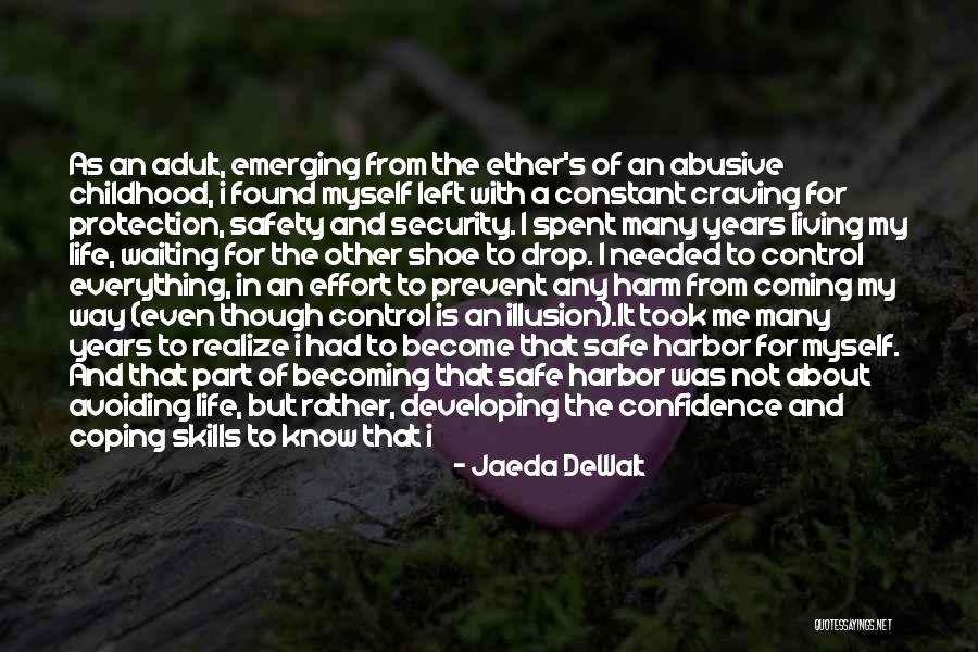 Surviving Abuse Quotes By Jaeda DeWalt