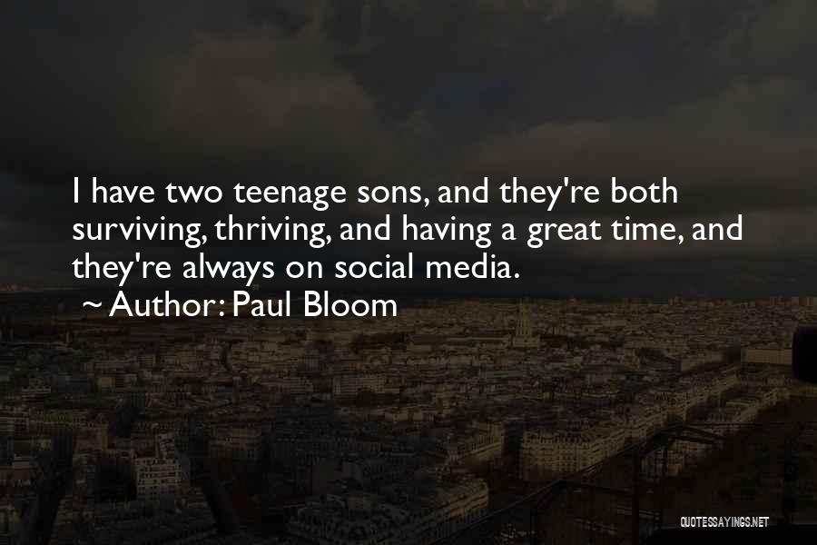 Surviving And Thriving Quotes By Paul Bloom