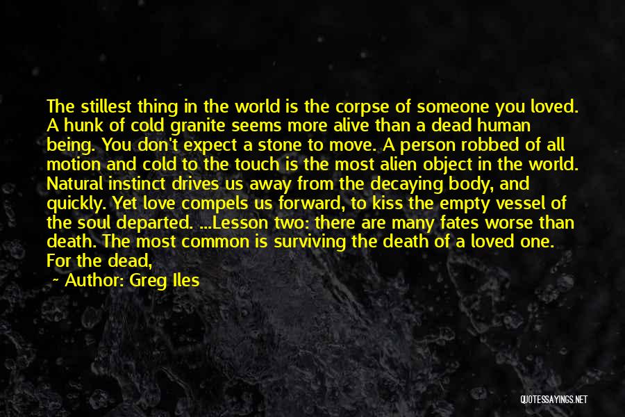 Surviving Death Quotes By Greg Iles