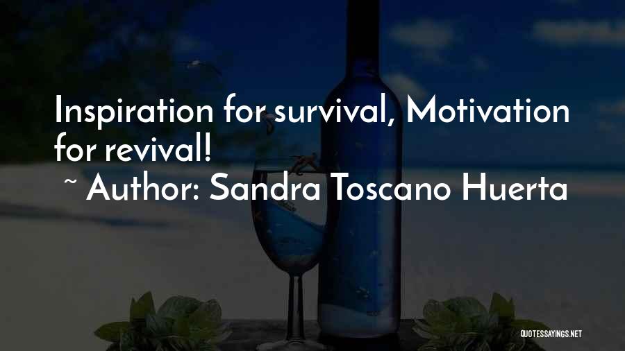 Surviving Grief Quotes By Sandra Toscano Huerta