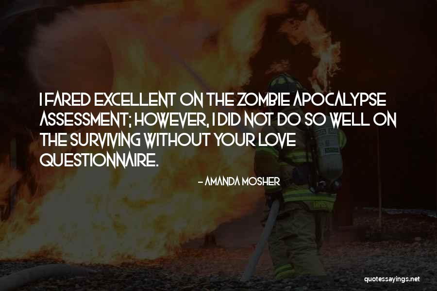 Surviving Love Quotes By Amanda Mosher Surviving Love Quotes By Amanda Mosher