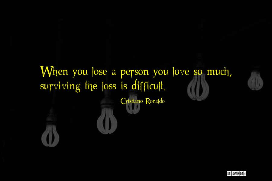 Surviving Love Quotes By Cristiano Ronaldo Surviving Love Quotes By Cristiano Ronaldo