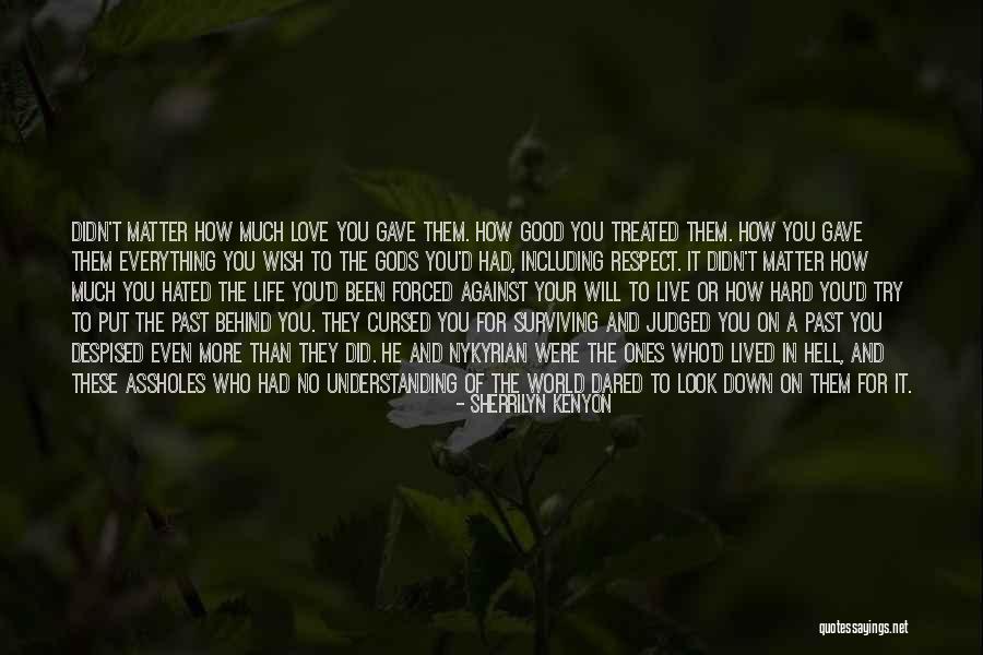 Surviving Love Quotes By Sherrilyn Kenyon Surviving Love Quotes By Sherrilyn Kenyon