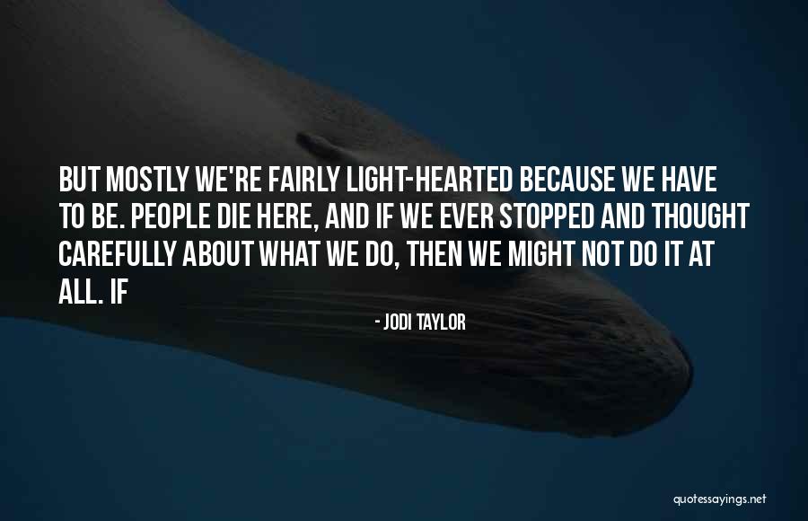 Surviving Seclusion Quotes By Jodi Taylor Surviving Seclusion Quotes By Jodi Taylor