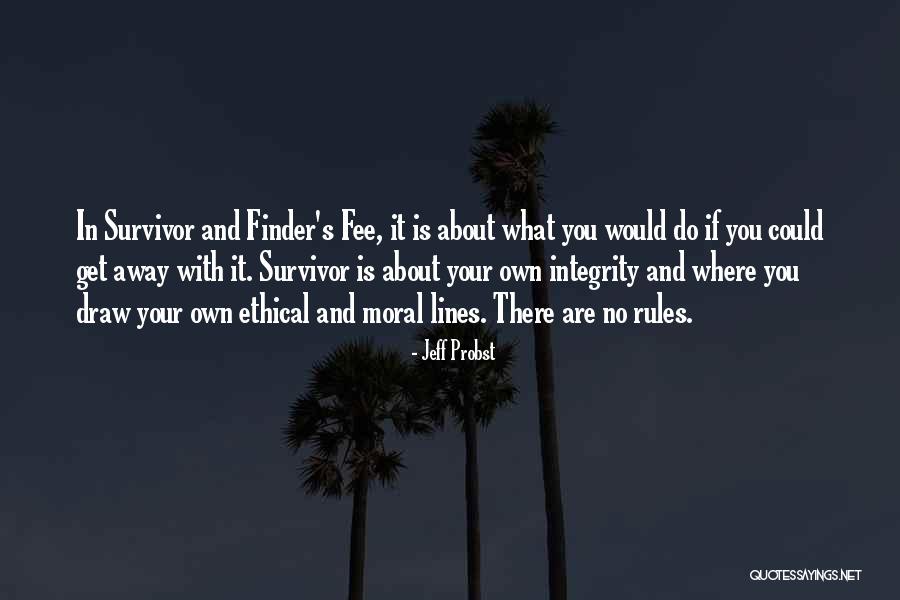 Survivor Jeff Probst Quotes By Jeff Probst Survivor Jeff Probst Quotes By Jeff Probst
