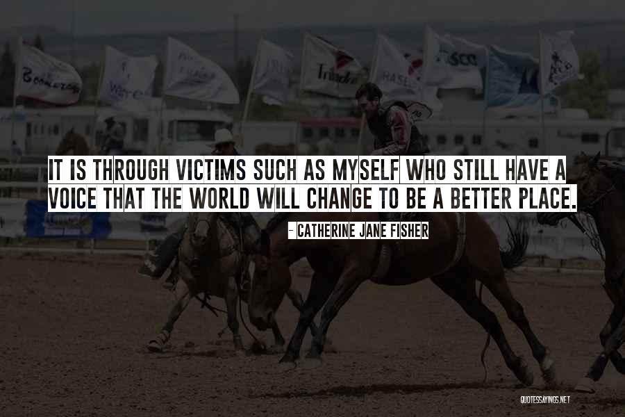 Survivor Survivor Quotes By Catherine Jane Fisher Survivor Survivor Quotes By Catherine Jane Fisher