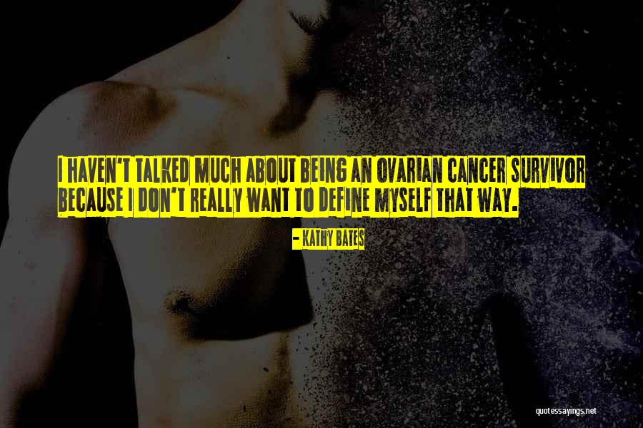 Survivor Survivor Quotes By Kathy Bates Survivor Survivor Quotes By Kathy Bates