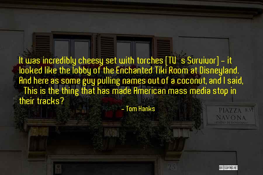 Survivor Tv Quotes By Tom Hanks Survivor Tv Quotes By Tom Hanks