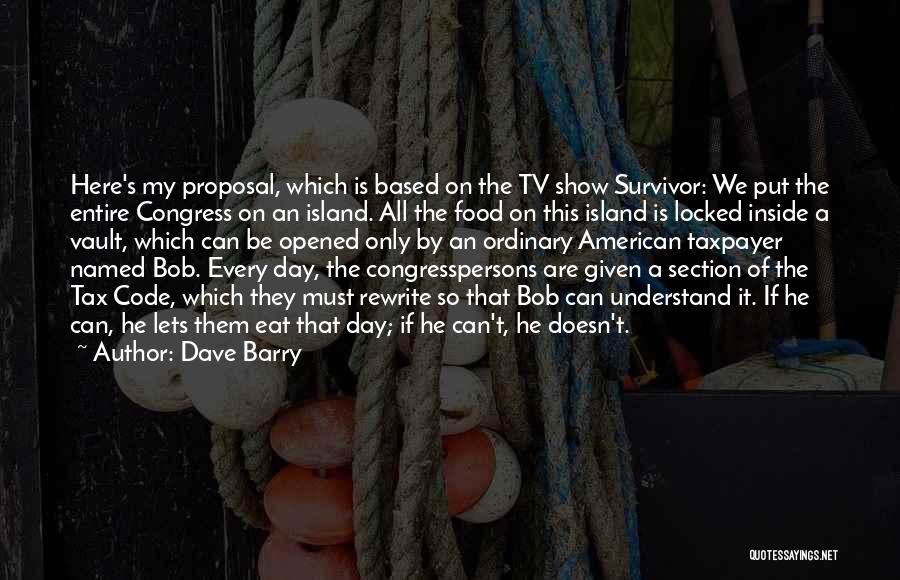 Survivor Tv Show Quotes By Dave Barry