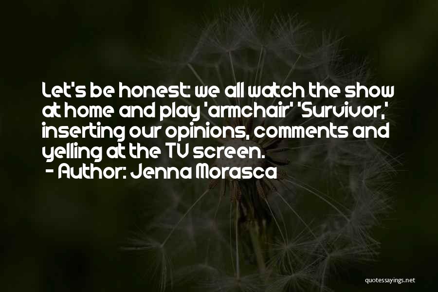 Survivor Tv Show Quotes By Jenna Morasca