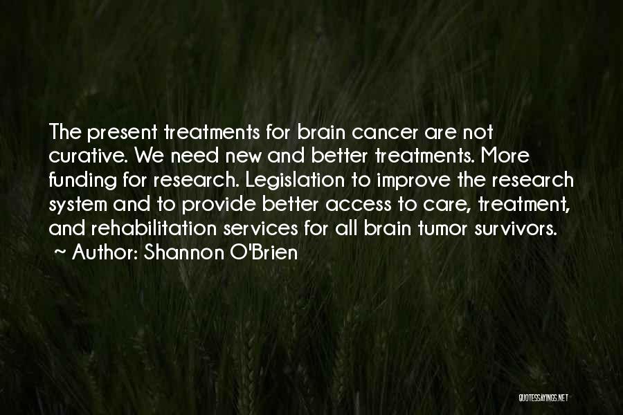 Survivors Of Cancer Quotes By Shannon O'Brien