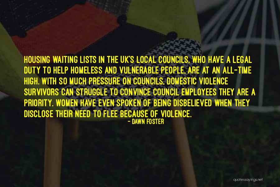 Survivors Of Domestic Violence Quotes By Dawn Foster Survivors Of Domestic Violence Quotes By Dawn Foster