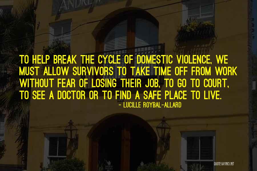 Survivors Of Domestic Violence Quotes By Lucille Roybal-Allard