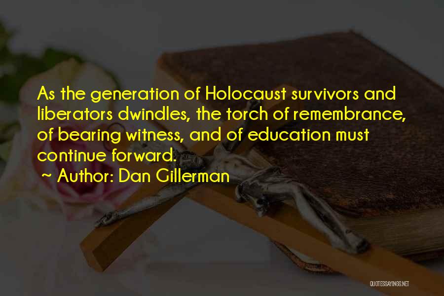Survivors Of The Holocaust Quotes By Dan Gillerman