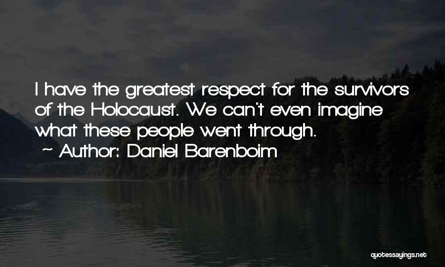 Survivors Of The Holocaust Quotes By Daniel Barenboim
