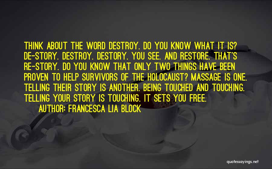 Survivors Of The Holocaust Quotes By Francesca Lia Block