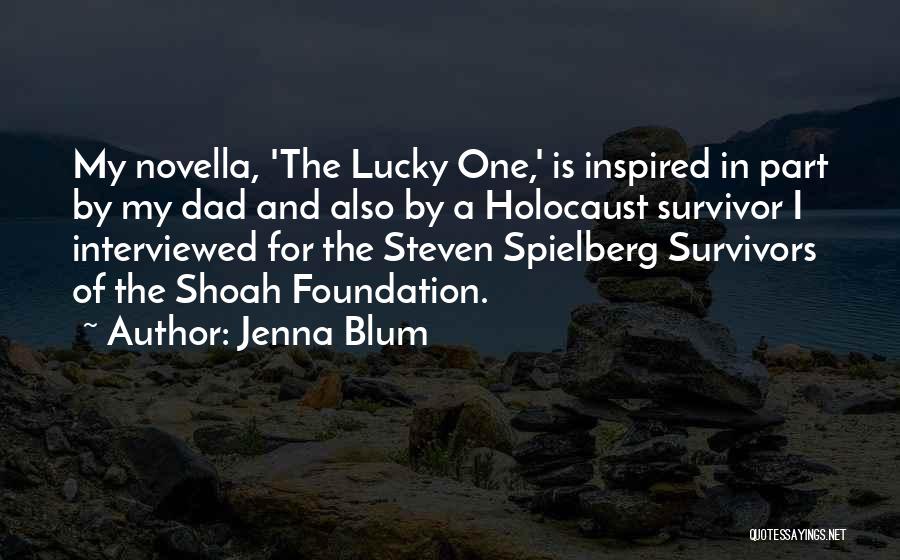 Survivors Of The Holocaust Quotes By Jenna Blum