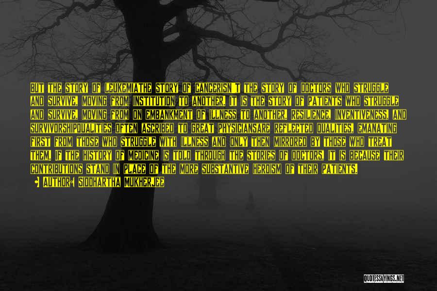 Survivorship Quotes By Siddhartha Mukherjee Survivorship Quotes By Siddhartha Mukherjee