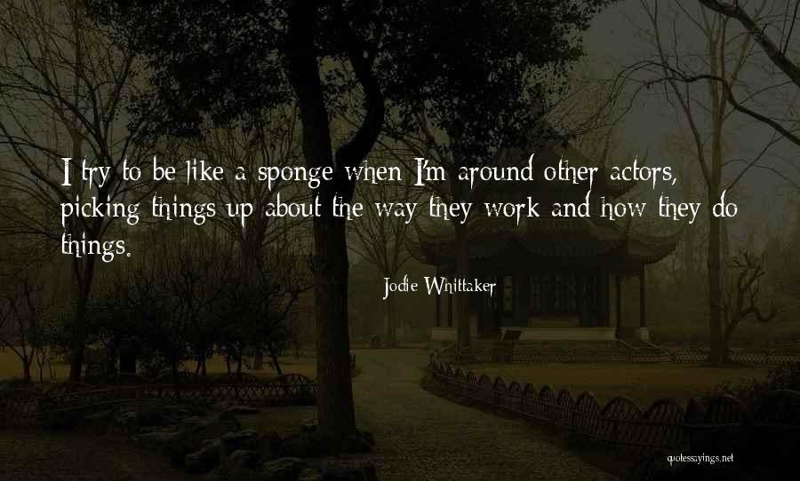 Surza Peep Quotes By Jodie Whittaker Surza Peep Quotes By Jodie Whittaker