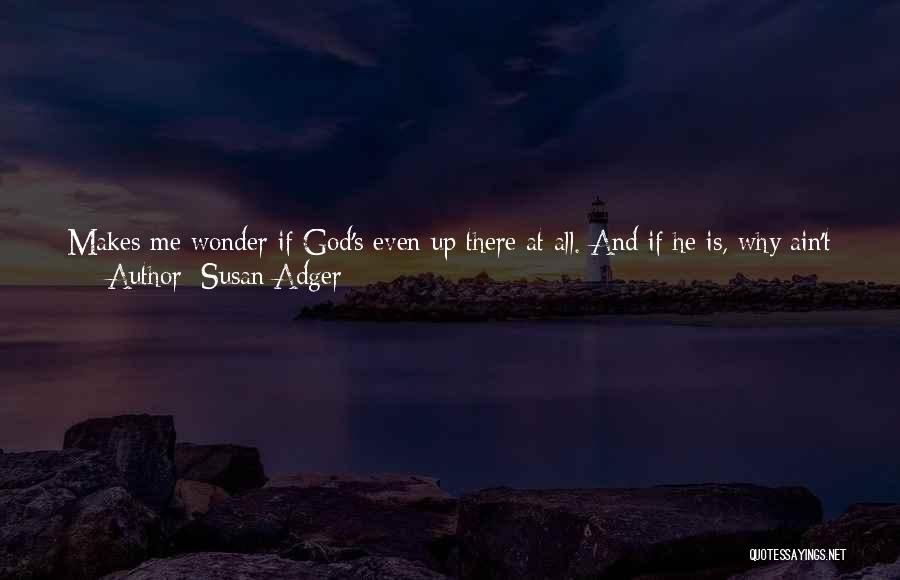 Susan Adger Quotes 912047