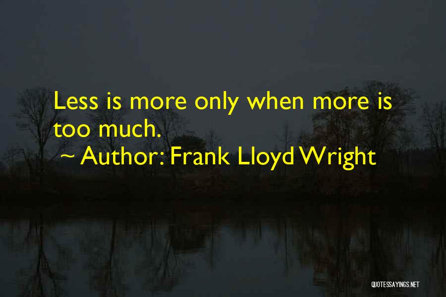 Susan Bassnett Quotes By Frank Lloyd Wright