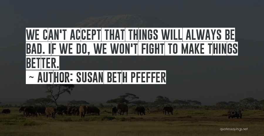 Susan Beth Pfeffer Quotes 1509878