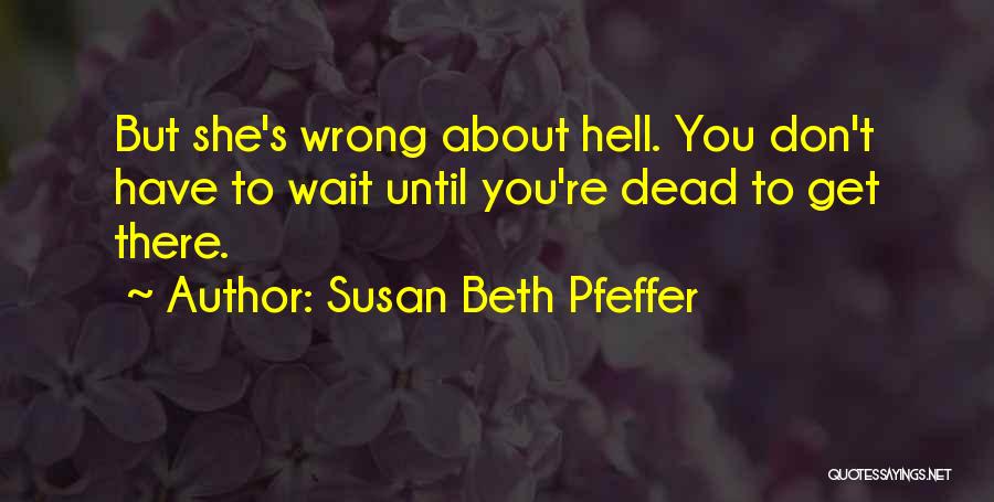 Susan Beth Pfeffer Quotes 2014561