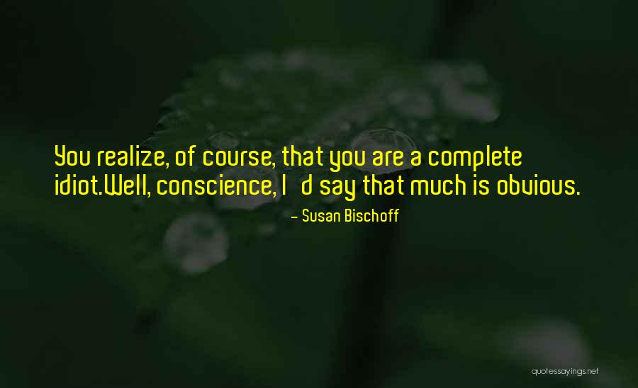 Susan Bischoff Quotes 1085484 Susan Bischoff Quotes 1085484