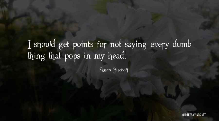 Susan Bischoff Quotes 1866541 Susan Bischoff Quotes 1866541