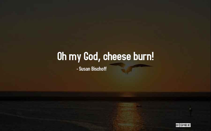 Susan Bischoff Quotes 888877