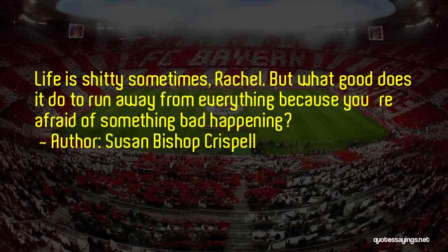 Susan Bishop Crispell Quotes 1639661