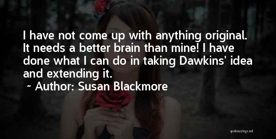 Susan Blackmore Quotes 1388036