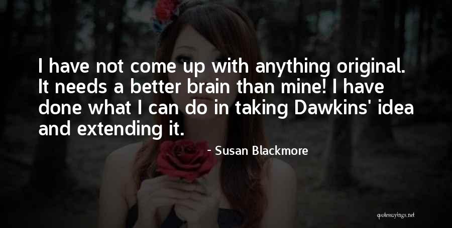 Susan Blackmore Quotes 1388036