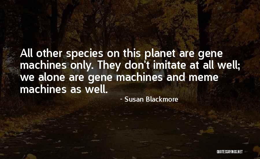 Susan Blackmore Quotes 2129460