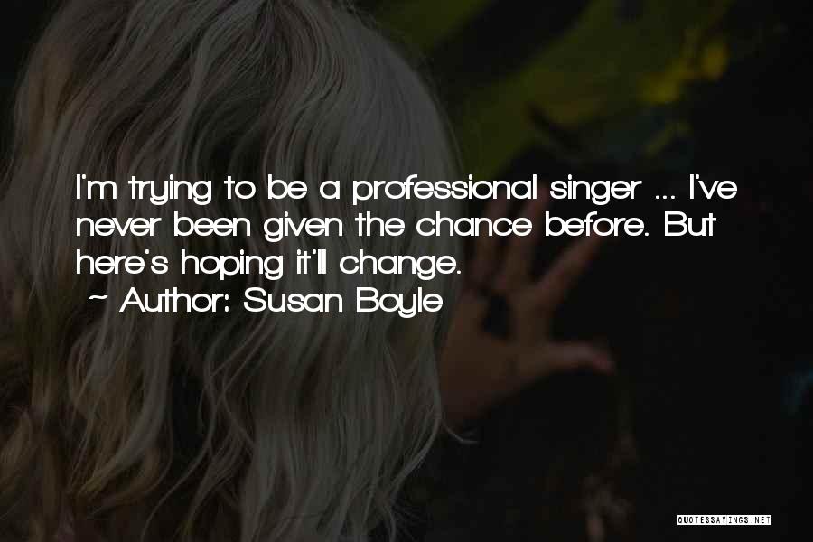 Susan Boyle Quotes 1306381