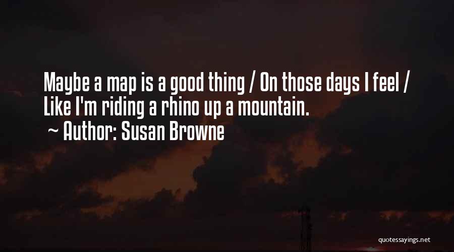 Susan Browne Quotes 1248087