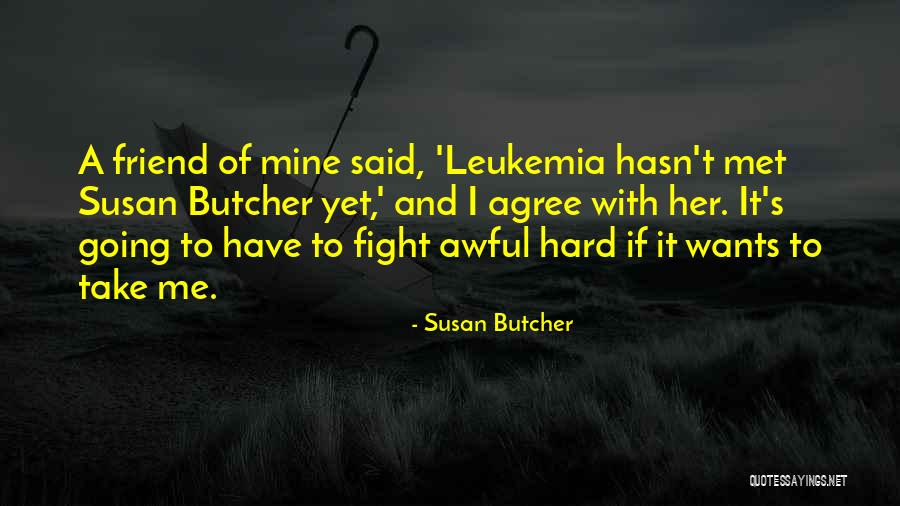 Susan Butcher Quotes 358487