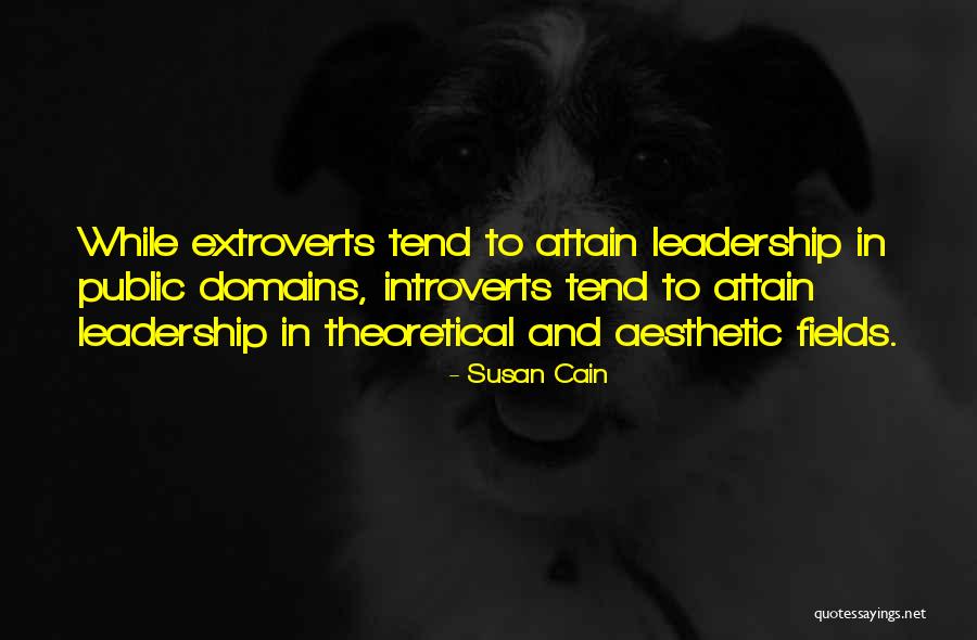 Susan Cain Introverts Quotes By Susan Cain