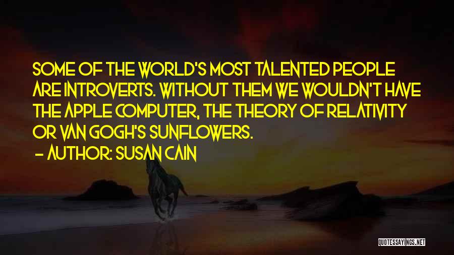 Susan Cain Introverts Quotes By Susan Cain